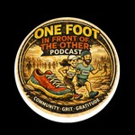 Logo of the podcast One Foot in Front of the Other Podcast One Foot in Front of the Other