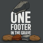 One Footer in the Grave Podcast One Footer in the Grave