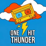 Logo of the podcast One Hit Thunder Logo of the podcast One Hit Thunder