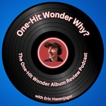 Logo of the podcast One-Hit Wonder Why? Podcast One-Hit Wonder Why?