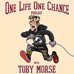 One Life One Chance with Toby Morse Podcast One Life One Chance with Toby Morse