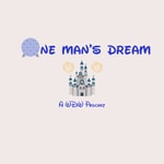 Logo of the podcast One Man’s Dream: A Disney Travel Podcast | Expert Tips for Disney, Universal, Cruises, and Other Dream Vacations Podcast One Man’s Dream: A Disney Travel Podcast | Expert Tips for Disney, Universal, Cruises, and Other Dream Vacations