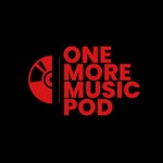 Podcast One More Music Pod