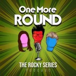Logo of the podcast One More Round: The Rocky Series Podcast Podcast One More Round: The Rocky Series Podcast