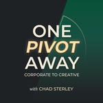 Logo of the podcast One Pivot Away | Corporate to Creative Podcast One Pivot Away | Corporate to Creative