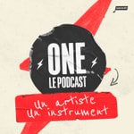 Logo of the podcast ONE - Un artiste, un instrument Podcast ONE - Un artiste, un instrument