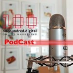 Podcast onehundred.digital - 100% Digital - Euer PodCast rund um digitales Marketing