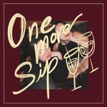 Logo of the podcast 喝醉才敢講的事 one.moresip Podcast 喝醉才敢講的事 one.moresip