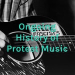 Logo of the podcast Ongoing History of Protest Music Podcast Ongoing History of Protest Music