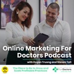 ONLINE MARKETING FOR DOCTORS PODCAST Podcast ONLINE MARKETING FOR DOCTORS PODCAST