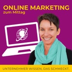 Online Marketing zum Mittag Podcast Online Marketing zum Mittag