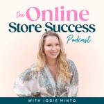 Online Store Success with Jodie Minto