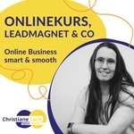 Podcast Onlinekurs, Leadmagnet & Co - digitale Produkte für ein erfolgreiches Online Business