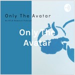 Logo of the podcast Only The Avatar: An Avatar The Last Airbender Rewatch Podcast Only The Avatar: An Avatar The Last Airbender Rewatch