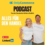 Logo of the podcast OnlyCommerce - Der Podcast für den Handel Podcast OnlyCommerce - Der Podcast für den Handel