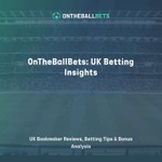 Logo of the podcast OnTheBallBets: UK Betting Insights - UK Bookmaker Reviews, Betting Tips & Bonus Analysis Podcast OnTheBallBets: UK Betting Insights - UK Bookmaker Reviews, Betting Tips & Bonus Analysis