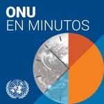 Logo of the podcast ONU en minutos Podcast ONU en minutos