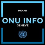 Logo of the podcast ONU Info Genève Podcast ONU Info Genève