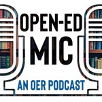 Podcast Open-Ed Mic: An OER Podcast