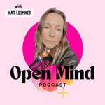 Open Mind Podcast Podcast Open Mind Podcast
