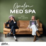 Operation Med Spa Podcast Operation Med Spa