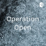 Podcast Operation Open