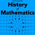 Logo of the podcast Opinionated History of Mathematics