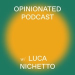 Logo of the podcast Opinionated Podcast Opinionated