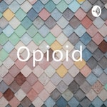 Logo of the podcast Opioid Podcast Opioid