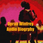 Podcast Oprah Winfrey Audio Biography