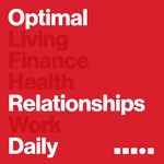 Optimal Relationships Daily - Dating, Marriage and Parenting Podcast Optimal Relationships Daily - Dating, Marriage and Parenting