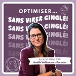 Logo of the podcast Optimiser...sans virer cinglé! Podcast Optimiser...sans virer cinglé!