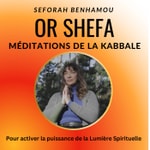 Logo of the podcast Or Shefa Les méditations de la kabbale Podcast Or Shefa Les méditations de la kabbale