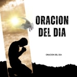 Logo of the podcast Oraciones del Día Podcast Oraciones del Día