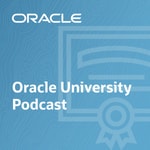 Logo of the podcast Oracle University Podcast Podcast Oracle University Podcast