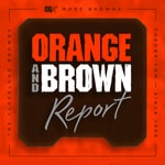 Orange and Brown Report: A Cleveland Browns Podcast Orange and Brown Report: A Cleveland Browns Podcast