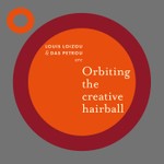 Logo of the podcast Orbiting the Creative Hairball Podcast Orbiting the Creative Hairball