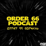 Logo of the podcast Order 66 Podcast Missing podcast logo