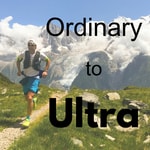 Ordinary to Ultra Podcast Ordinary to Ultra Podcast