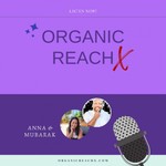 Logo of the podcast Organix Reach X Podcast Organix Reach X