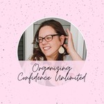 Logo of the podcast Organizing Confidence Unlimited Podcast Organizing Confidence Unlimited