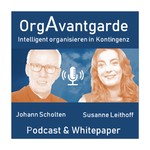 Logo of the podcast OrgAvantgarde - Intelligent organisieren in Kontingenz Podcast OrgAvantgarde - Intelligent organisieren in Kontingenz