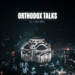 Logo of the podcast ORTHODOX TALKS Podcast ORTHODOX TALKS