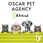 Logo of the podcast Oscar Pet Agency Podcast Podcast Oscar Pet Agency Podcast