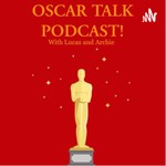 Logo of the podcast Oscar Talk With Archie And Lucas! Podcast Oscar Talk With Archie And Lucas!