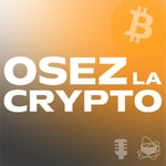 Logo of the podcast Osez La Crypto Podcast Osez La Crypto