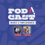 Logo of the podcast Osez l’influence Podcast Osez l’influence