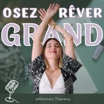 Osez rêver grand