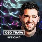Oso Trava Podcast Podcast Oso Trava Podcast