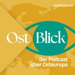 Podcast Ostblick – der Podcast über Osteuropa
